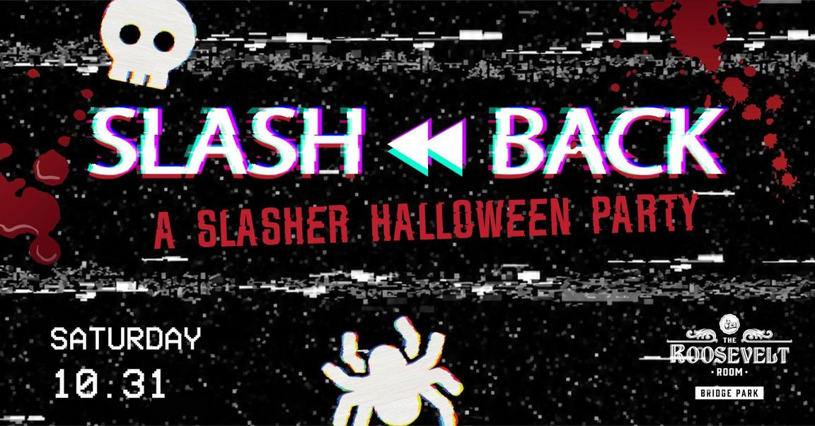 🔪 SLASHBACK: A Slasher Halloween Party 🔪