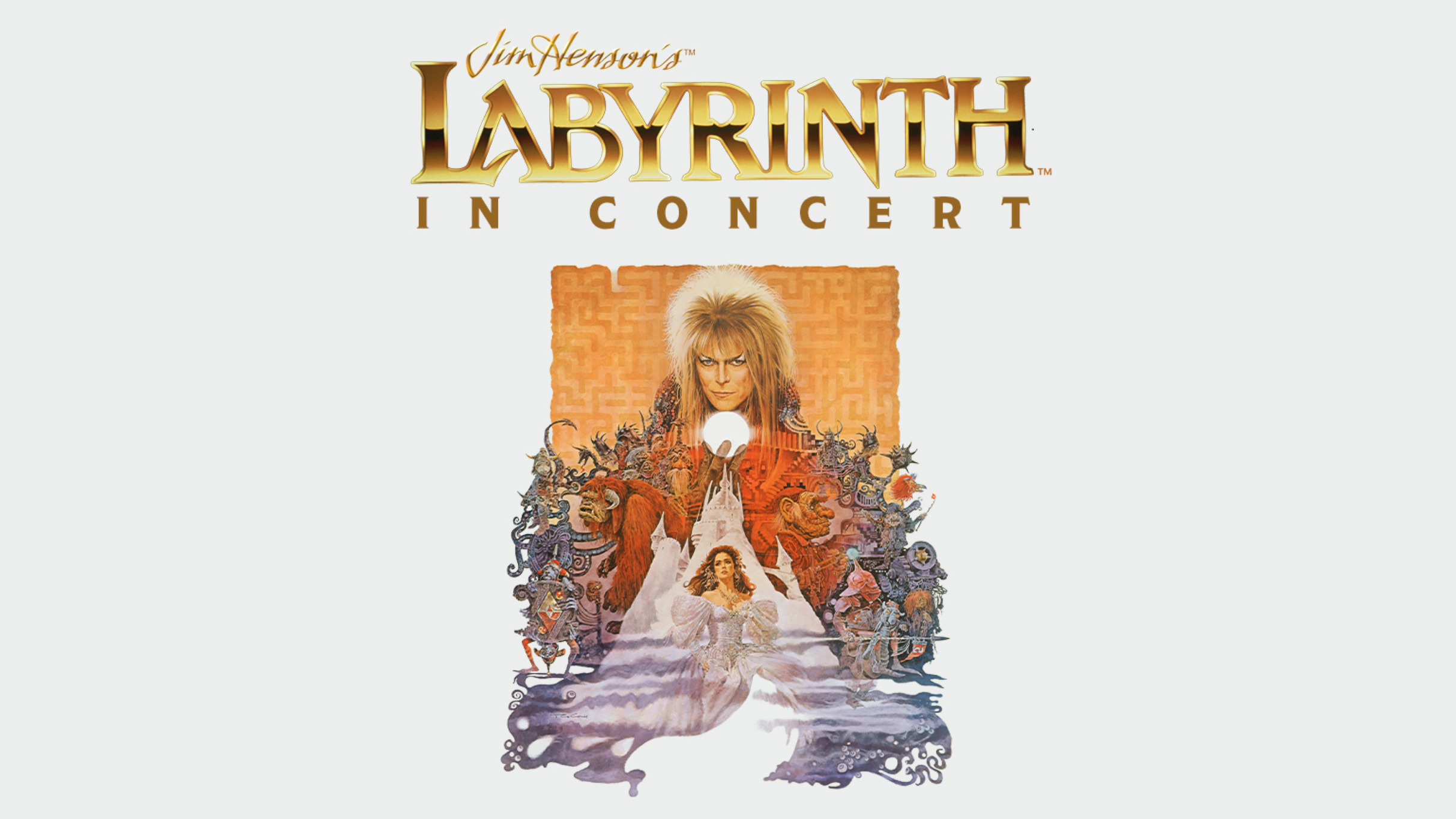 Jim Henson's Labyrinth: In Concert 40th Anniversary pres by 91.9 WFPK